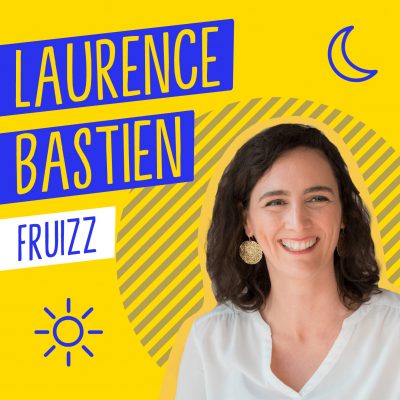 Podcast Matin, midi et soir – Laurence Bastien, Agence Fruizz